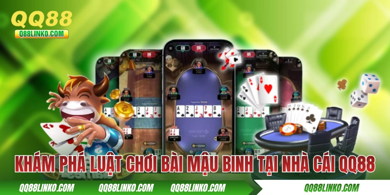 Khám phá luật chơi bài Mậu Binh tại nhà cái QQ88