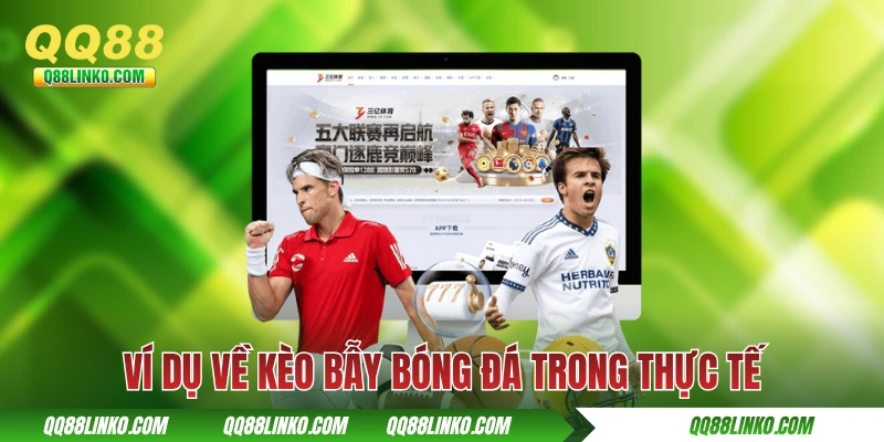 Ví dụ về kèo bẫy bóng đá trong thực tế