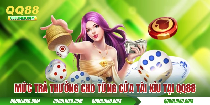 Mức trả thưởng cho từng cửa tài xỉu tại QQ88